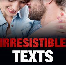 Irresistible Texts